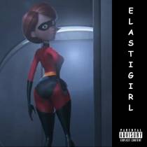 NEW SONG ON YOUTUBE: ELASTIGIRL