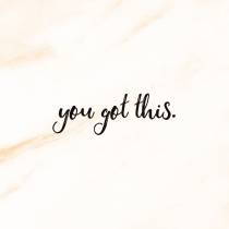 You Got This