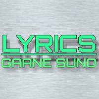 Lyrics Gaane suno
