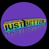 JUST BETTER