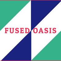 Fused Oasis