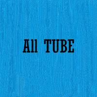 All Tube