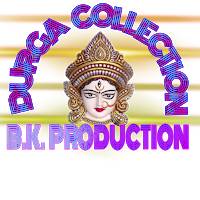 DURGA COLLECTION B.K. PRODUCTION