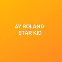 Ay Roland STAR KID