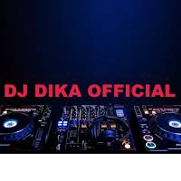DJ DIKA Official
