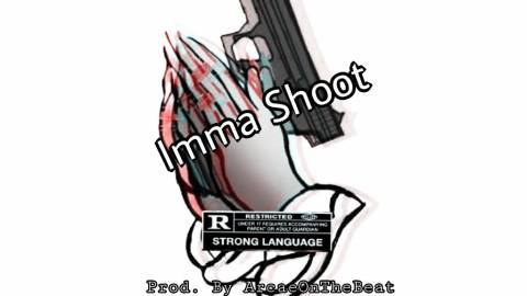 Imma shoot