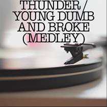 Young Dumb and Broke/Thunder Remix