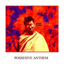 Dual Jian - Possesive Anthem