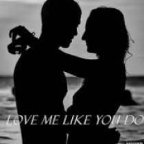 Love Me Like You Do