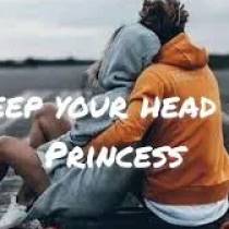 Keep Your Head Up Princess